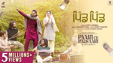 Pind Pind (Full Video) Gippy Grewal | Neeru Bajwa |Jatinder Shah | Happy Raikoti | Paani Ch Madhaani