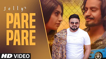 Pare Pare: Jelly (Full Song) Shaivi Singh | Guri Sidhu | Latest Punjabi Songs 2019