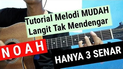 Tutorial Melody - Langit Tak Mendengar - Peterpan / Noah
