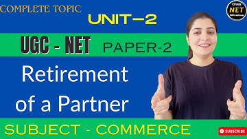✋Retirement of a Partner in Partnership | Unit-2 | UGC-NET | Paper-2 | Subject-Commerce NTA-NETJRF