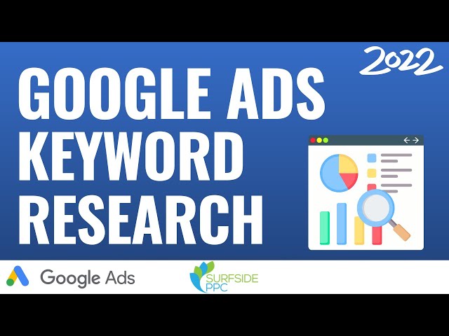 Google Ads Keyword Research Tutorial For 2022 - Youtube