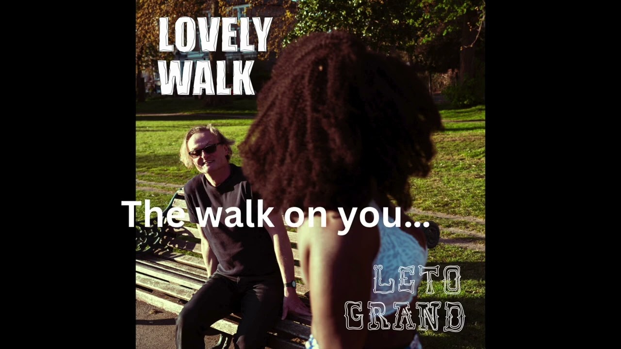 Lovely Walk (extended version) by Leto Grand (lyrics video)