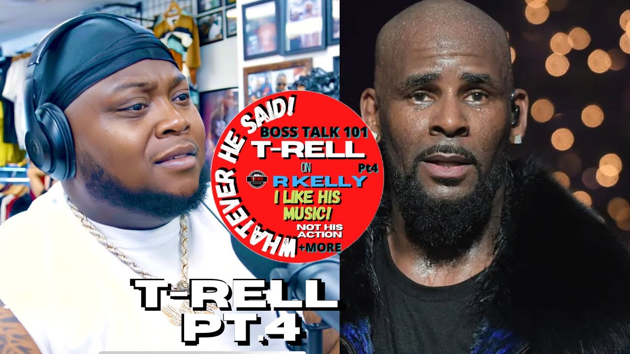 T-Rell on R Kelly I Like his Music I Like the way he sing I Love R&B I ...