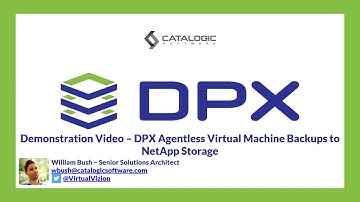 Catalogic DPX - Agentless Virtual Machine Backups to NetApp Storage