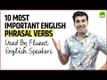 10 Most Important Phrasal Verbs In English To Speak Fluent English Confidently | Hridhaan