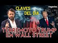 Claves del día: Terremoto Trump en Wall Street, tensión límite en Irán y la ruina laboral por la IA