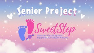 Senior Project | SweetStep อุปกรณ์ทดสอบภาวะสูญเสียความรู้สึกที่เท้าของผู้ป่วยเบาหวาน