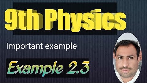 9th Physics , Example 2.3