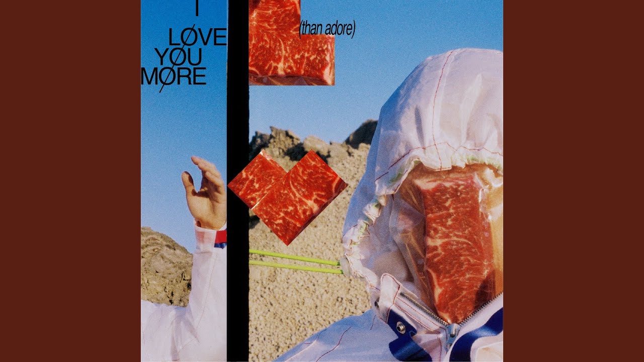 I Love You More (than adore) - YouTube