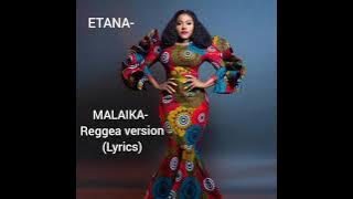 Malaika lyrics - Song done by Etana.