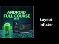 LayoutInflater in Android | View Inflation Explained | Android Course (127)