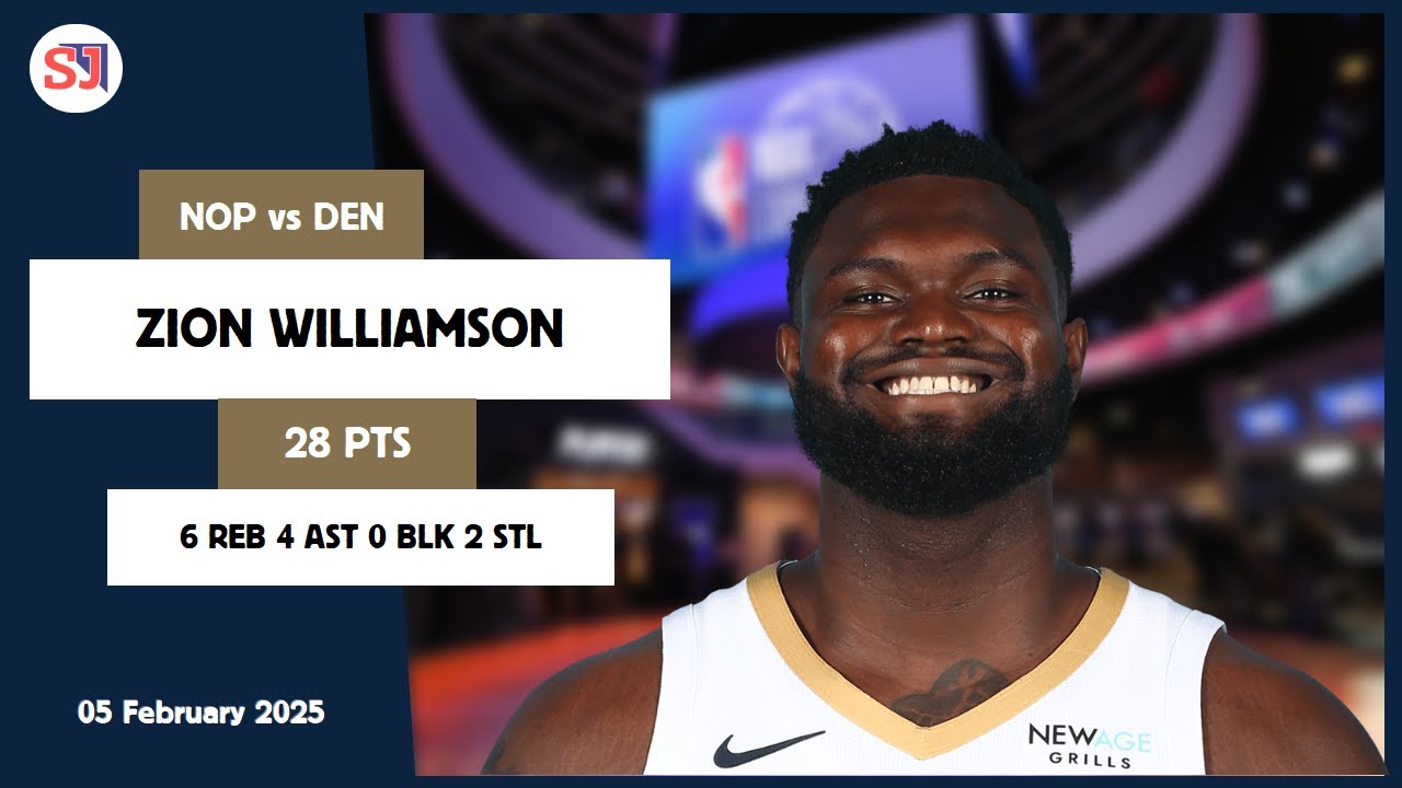 ZION WILLIAMSON 28 PTS vs DEN 05 Feb 24-25 NOP Highlights