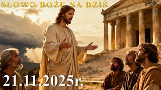 Słowo Boże na dziś 21.11.2025r. - Wspomnienie Ofiarowania Najświętszej Maryi Panny