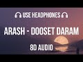 Arash Dooset Daram Feat Helena 8D Audio