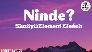 Ninde?Shaffy&Element Eleéeh(Official Lyrics Video)