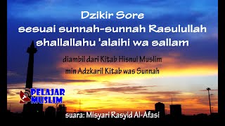 Dzikir Sore sesuai Sunnah Rasulullah (Misyari Rasyid Al-Afasi) - ibnuumar.or.id