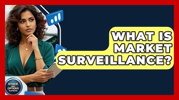 What Is Market Surveillance? - Stock and Options Playbook