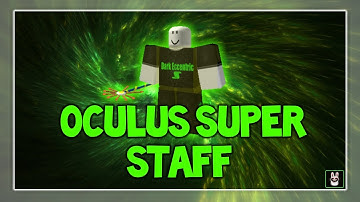 Roblox Script Showcase Episode#663/Oculus Super Staff