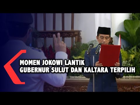 Momen Jokowi lantik Gubernur Kaltara dan Sulawesi Utara