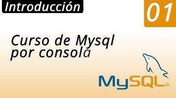 01.- Curso de Mysql por consola - Introducción