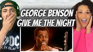 WE LOVE IT!.| FIRST TIME HEARING George Benson  - Give Me The Night REACTION