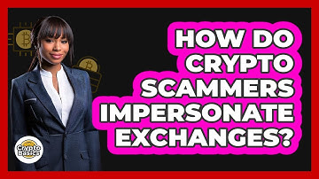 How Do Crypto Scammers Impersonate Exchanges? - CryptoBasics360.com