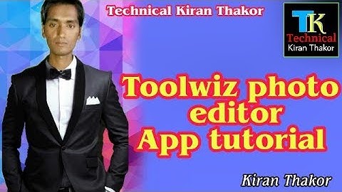 Toolwiz photo editor tutorial | Best Photos editors app | Kiran Thakor