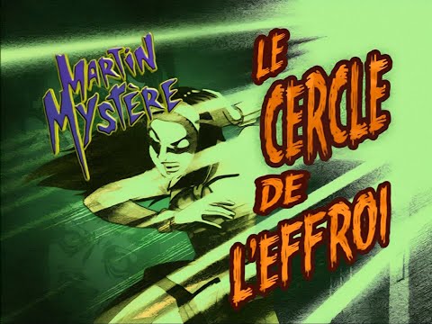 Martin Mystère - S.1 - Ep.6 - Le cercle de l'effroi [1080p]