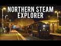 Steam &amp; Diesel Through the Night! (707 Operations&#39; Northern Steam Explorer 2019) | R707, P12, P15