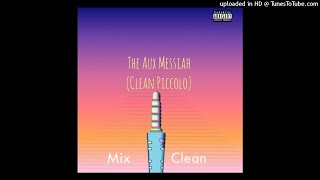 40 Min Mix by Clean Piccolo (Clean/Explicit)