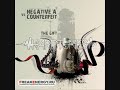 Negative A vs Counterfeit - The Gift