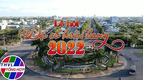 Văn hóa - văn nghệ: Lễ hội Dạ cổ hoài lang năm 2022