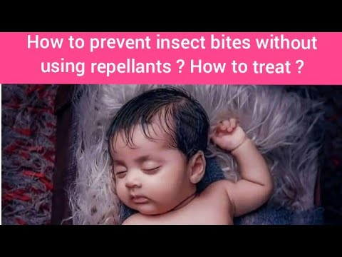 How to prevent mosquito bites | How to treat insect bites on babies