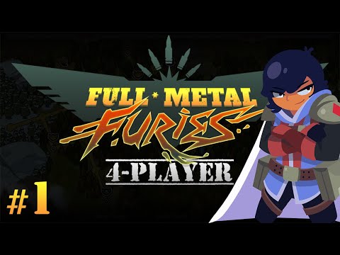 Full Metal Furies - #1 - Lollygagging will be Flollywogged (4 Player Gameplay)