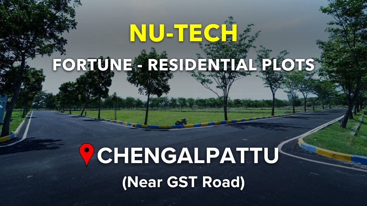 Chengalpattu Plots For Sale | Nu-Tech Fortune | GST Road, Chennai 