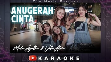 Mala Agatha Ft Vita Alvia - Anugerah Cinta Karaoke || Tahukah Kau Samudra Hindia Dj Remix