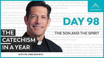 Day 98: The Son and the Spirit — The Catechism in a Year (with Fr. Mike Schmitz)