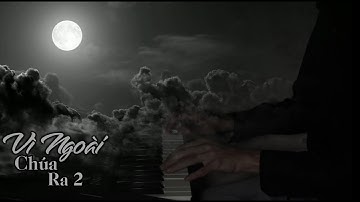 VÌ NGOÀI CHÚA RA 2 | Sáng Tác : Phùng Minh Mẫn |CA ĐOÀN BENEDICT Gx Vĩnh Trị