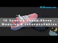 #26 Dreams About Shoes - Meaning and Interpretation