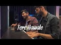 Tere hawale cover by sudhanshu raj khare ashishraitani