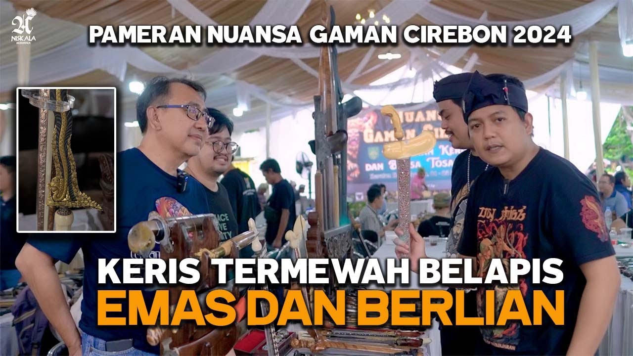 KERIS TERMEWAH BERLAPIS EMAS & BERLIAN | PAMERAN PUSAKA NUANSA GAMAN CIREBON 2024