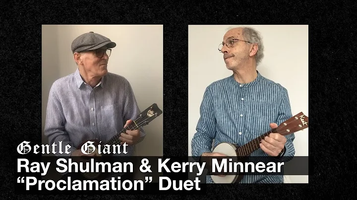 Ray Shulman & Kerry Minnear "Proclamation" Duet fr...