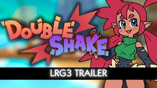 DoubleShake | LRG3 Trailer