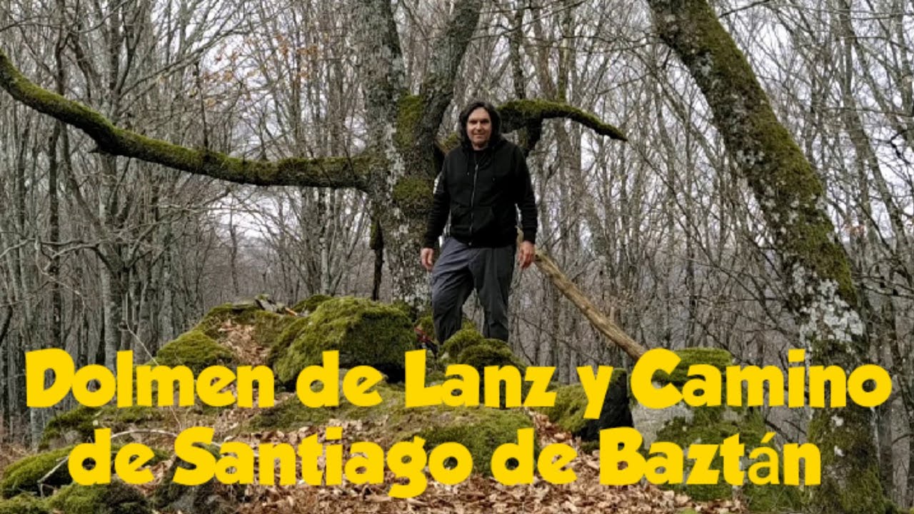 RUTA CAMINO DE SANTIAGO DE BAZTÁN Y DOLMEN DE LANZ