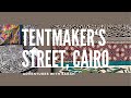 Exploring the craft of tentmakers street cairo