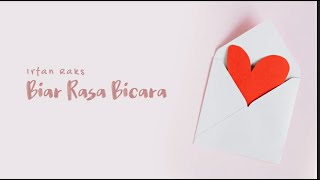 Irfan Raks - Biar Rasa Bicara (  Lyric Video )
