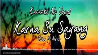 Karaoke No Vocal •||• Near Karna Su Sayang