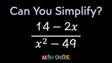 Simplifying Rational Expression “(14 – 2𝑥)/(𝑥^2 – 49)” | Step-by-Step Algebra Solution - Math Doodle