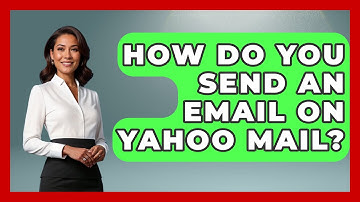 How Do You Send An Email On Yahoo Mail? - TheEmailToolbox.com