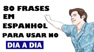 80 FRASES EM ESPANHOL PARA DESTRAVAR SUA FALA screenshot 5